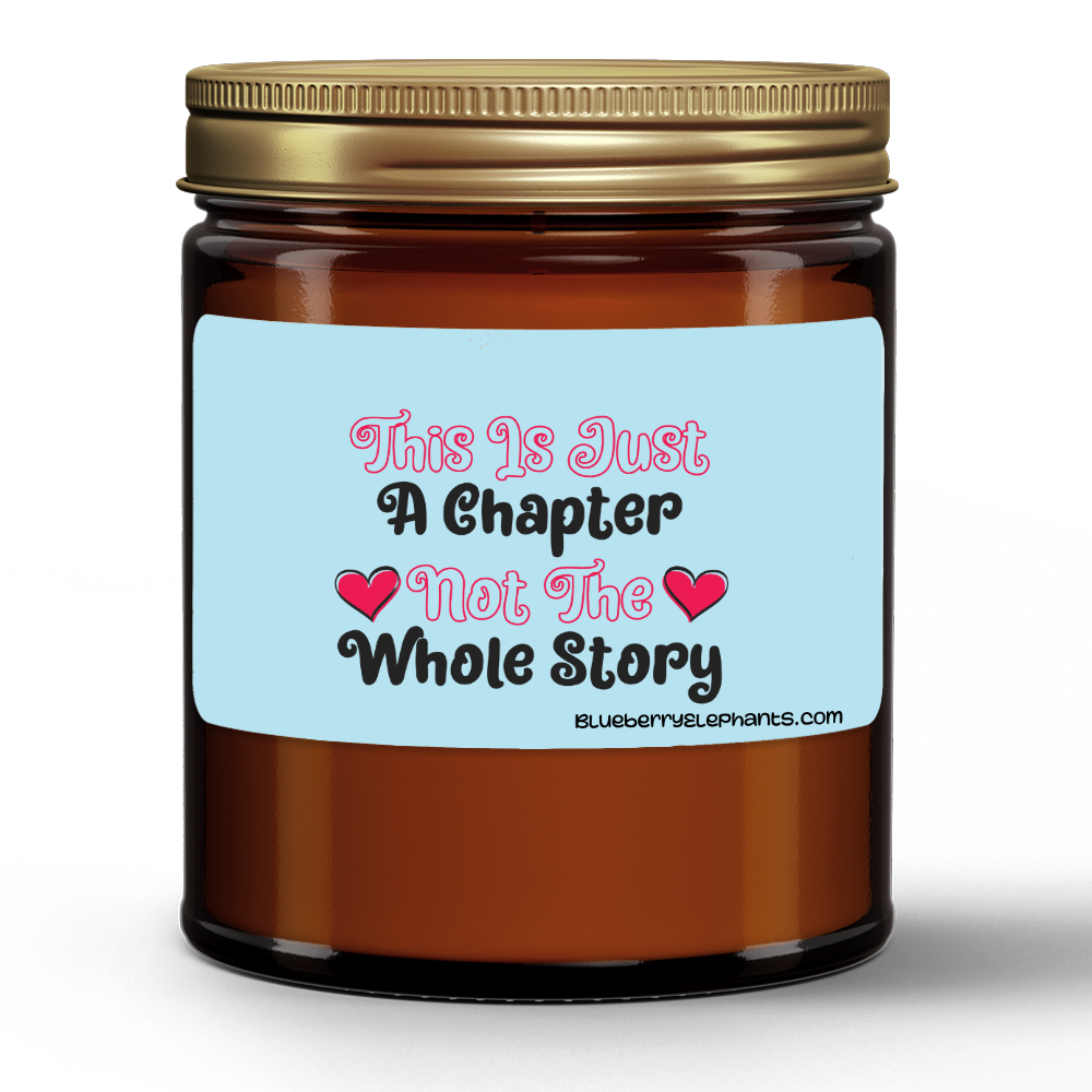 This Is Just A Chapter Motivational Natural Wax Candle in Amber Jar (9oz)