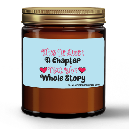 This Is Just A Chapter Motivational Natural Wax Candle in Amber Jar (9oz)